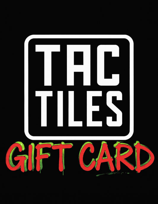 Tac-Tiles GIFT CARD!